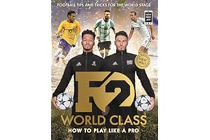 F2 - World Class: Brand New International Skills from the Bestselling Youtube Footballers!