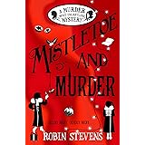 Mistletoe and Murder: A Murder Most Unladylike Mystery