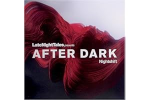 Late Night Tales presents AFTER DARK : Nightshift [VINYL]