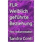 FLR Weiblich geführte Beziehung: Eine Dokumentation