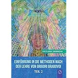 Einführung in die Methoden nach der Lehre von Grigori Grabovoi - Teil 2
