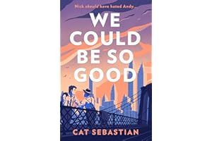 We Could Be So Good: The new heartwarming friends to lovers queer romance set in mid century New York. The perfect opposites attract love story for fans of Casey McQuiston
