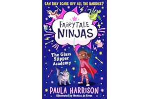 The Glass Slipper Academy: The perfect new illustrated magical adventure series for children aged 5+: Book 1 (Fairytale Ninjas)