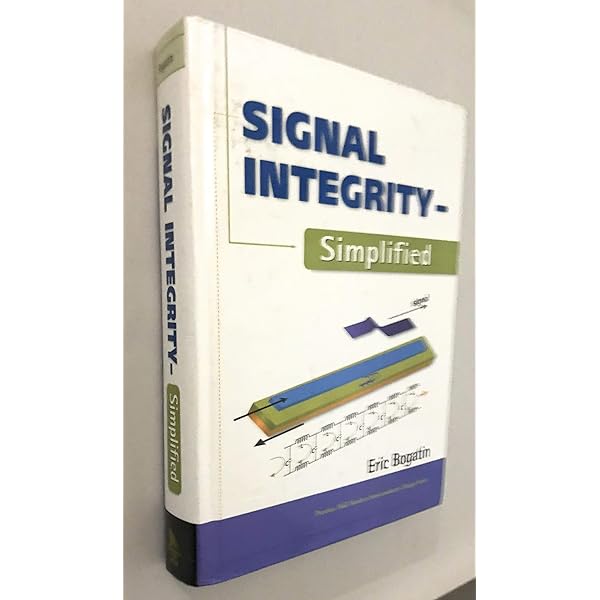 Signal and Power Integrity - Simplified (Prentice Hall PTR Signal