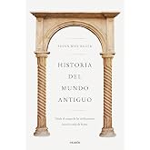 Historia del mundo antiguo: Desde el origen de las civilizaciones hasta la ca&iacute;da de Roma (B&aacute;sica)