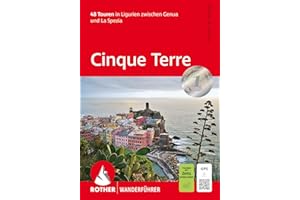 Cinque Terre: 48 Touren in Ligurien zwischen Genua und La Spezia. Mit GPS-Tracks (Rother Wanderführer)