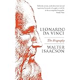 Leonardo Da Vinci: The Biography