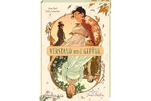 Verstand und Gefühl - die Graphic Novel nach Jane Austen: Limitierte Auflage mit Farbschnitt