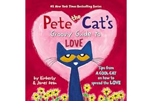 Pete the Cat's Groovy Guide to Love: A Valentine's Day Book for Kids