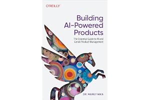 Building AI-Powered Products: The Essential Guide to AI and GenAI Product Management