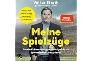 Meine Spielzüge: Aus der Kohlensiedlung zum erfolgreichsten Spielerberater Deutschlands