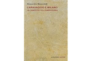 Caravaggio e Milano. La Canestra dell'Ambrosiana