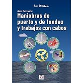 Maniobras de puerto y de fondeo y trabajos con cabos