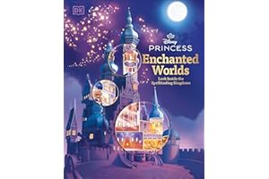 Disney Princess Enchanted Worlds: Look Inside the Spellbinding Kingdoms