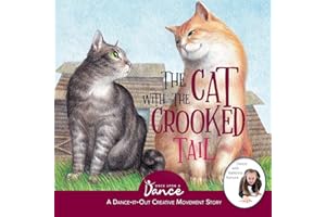 The Cat with the Crooked Tail: A Dance-It-Out Creative Movement Story for Young Movers
