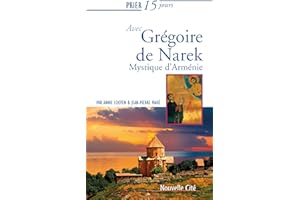 Prier 15 jours avec Grégoire de Narek: Mystique d'Arménie