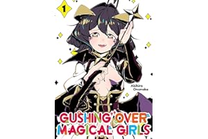 Gushing over Magical Girls: Volume 1 (Manga) (Gushing over Magical Girls, Manga, 1)