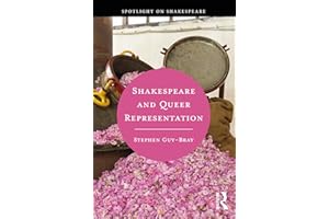Shakespeare and Queer Representation (Spotlight on Shakespeare)