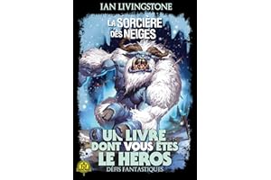 La Sorcière des Neiges. Un Livre dont vous êtes le Héros - Défis Fantastiques. 7