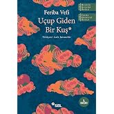 U&ccedil;up Giden Bir Kuş