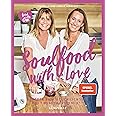 Soulfood with Love: Rezepte zum Glücklichsein mit dem Thermomix® (Kochen mit dem Thermomix®)