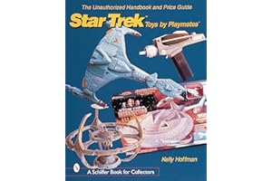 The Unauthorized Handbook and Price Guide to Star Trek (Tm)Toys by Playmates(tm)