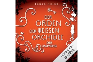 Der Ursprung: Der Orden der weißen Orchidee 2