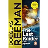 The Last Raider: a compelling and captivating WW1 naval adventure from the master storyteller of the sea