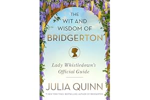 The Wit and Wisdom of Bridgerton: Lady Whistledown's Official Guide (The Bridgertons)