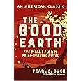 The Good Earth (AN AMERICAN CLASSIC)