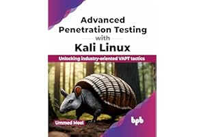Advanced Penetration Testing with Kali Linux: Unlocking industry-oriented VAPT tactics (English Edition)