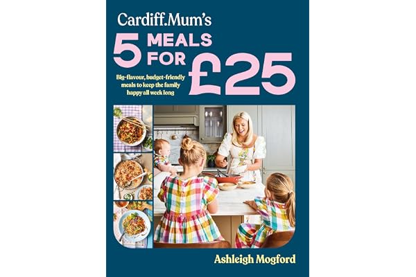 #63 — Cardiff Mum’s 5 Meals For £25: The No.1 Sunday Times Bestsel...