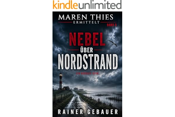 Nebel über Nordstrand: EIN NORDSEE-KRIMI (MAREN THIES - Nordseekrimi 9)