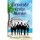 Corporate Cruise Murder: A cozy cruise ship mystery (A Rachel Prince Mystery Book 11)