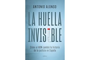 La huella invisible: Cómo el ADN cambió la historia de la justicia en España (Drakontos)