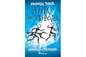 La hija de la víbora (Crónicas de la Prehistoria 7) (Colección Salamandra Middle Grade)