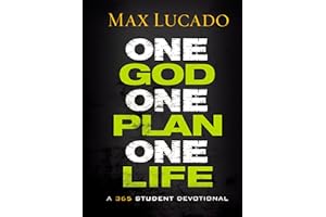 One God, One Plan, One Life: A 365 Devotional (A Teen Devotional to Inspire Faith, Confront Social Issues, and Grow Closer to God)