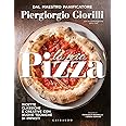 La mia pizza. Ricette classiche e creative con nuove tecniche di impasti. Ediz. minor