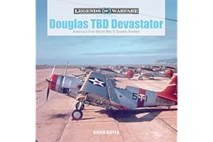 Douglas TBD Devastator: America's First World War II Torpedo Bomber: 2 (Legends of Warfare: Aviation, 2)