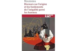 Discours sur l'origine et les fondements de l'inegalite parmi hommes (Folio Essais)
