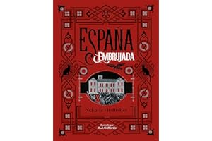 España embrujada: Un recorrido terrorífico por misterios, leyendas y secretos ocultos (No ficción ilustrados)