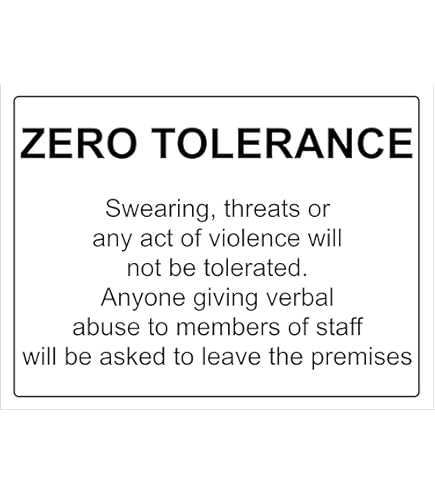 Physical Or Verbal Violence Towards Our Staff Will Not Be - View #2