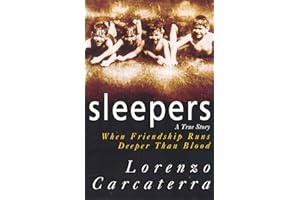 Sleepers: A True Story When Friendship Runs Deeper Than Blood