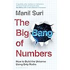 The Big Bang of Numbers: How to Build the Universe Using Only Maths