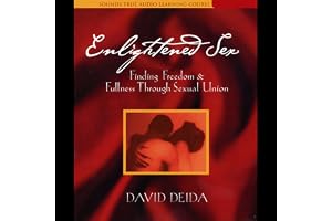 Enlightened Sex: Finding Freedom and Fullness Through Sexual Union