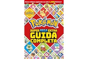 Pokémon. Super mega extra guida completa