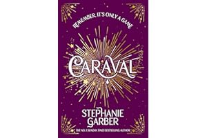 Caraval: Enter the magical and mesmerising world of Caraval with the first book in the global bestselling series