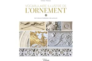 Vocabulaire illustré de l'ornement: Par le décor de l'architecture et des autres arts