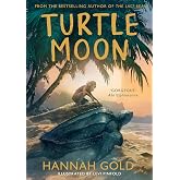 Turtle Moon: A thrilling new illustrated animal adventure for kids from the Sunday Times bestselling author of THE LAST BEAR