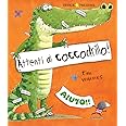Attenti al coccodrillo! Ediz. illustrata